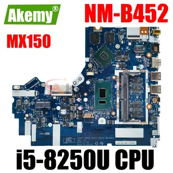 NM-B452 5B20P99233 skirta Lenovo Ideapad 330-15IKB 320-15IKB 520-15IKB nešiojamojo kompiuterio pagrindinei plokštei su i5-8250U procesoriumi 4GB RAM DDR4 MX150 GPU