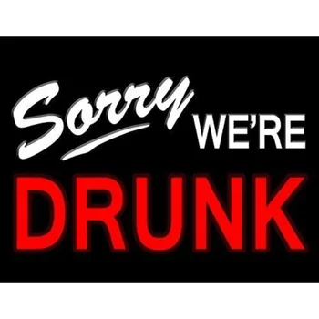 Sorry We 're Drunk decorativo metal Sign Retro Grande 13 x 10 colių Bar Pub cochera Man Cave